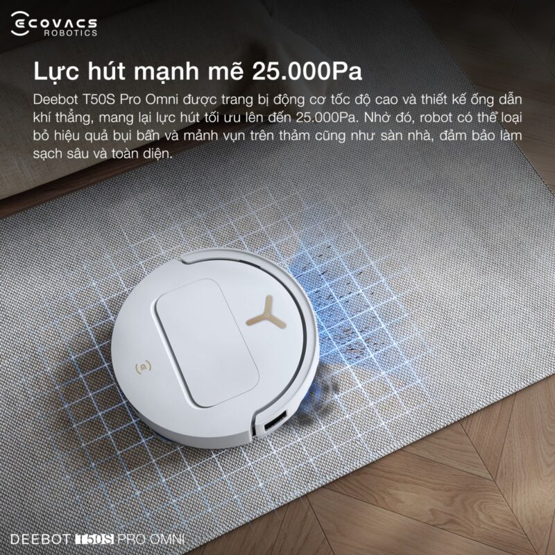 Robot hút bụi lau nhà Ecovacs Deebot T50S Pro Omni, Lực hút 25 000Pa