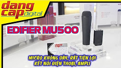 Micro không dây Edifier MU500 , Hát Karaoke mọi nơi!!