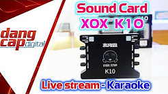 Sound card XOX K10 hỗ trợ Live stream, hát Karaoke, thu âm.. tích hợp nhỏ gọn